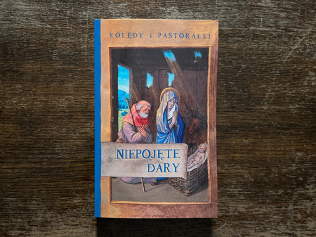 Niepojęte dary. Kolędy i pastorałki