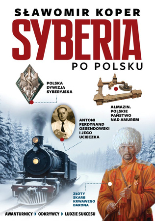 Syberia po polsku. Odkrywcy, biznesmeni, ludzie sukcesu