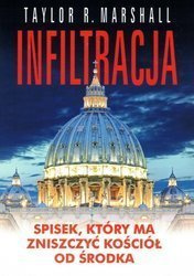 Infiltracja. Spisek, który ma zniszczyć Kościół od środka