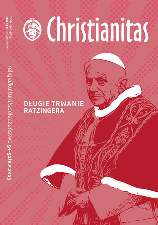 Długie trwanie Ratzingera. Christianitas nr 91/92, RP 2023