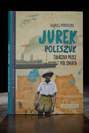 Jurek Poleszuk. Tułaczka przez pół świata