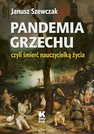 Pandemia grzechu, czyli śmierć nauczycielką życia