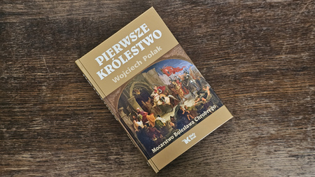 Pierwsze królestwo. Mocarstwo Bolesława Chrobrego