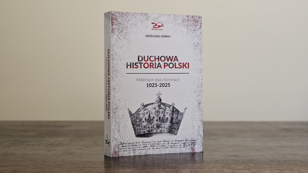 DUCHOWA HISTORIA POLSKI Millenium dwu koronacji