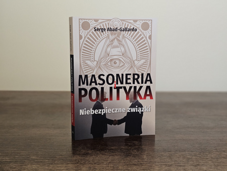 Masoneria i polityka. Niebezpieczne związki