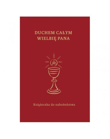 Duchem całym wielbię Pana. Książeczka do nabożeństwa dla dzieci i młodzieży