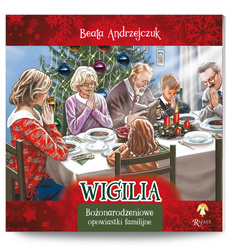 Wigilia - Bożonarodzeniowe opowiastki familijne