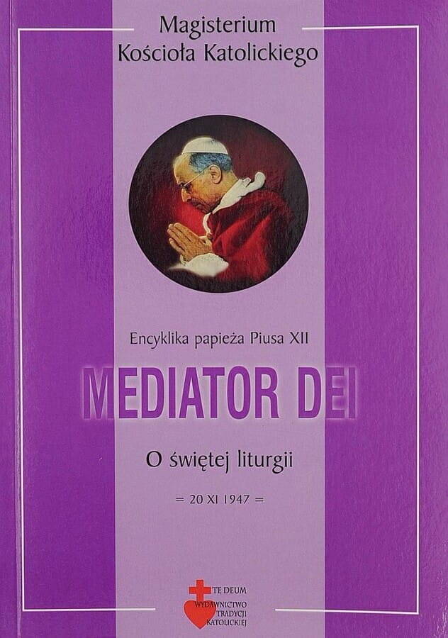 Mediator Dei. O świętej liturgii