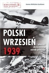 Polski wrzesień 1939 i planowa eksterminacja narodu polskiego