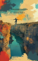 Równowaga i harmonia - Gustave Thibon