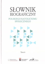 Słownik biograficzny polskiego katolicyzmu tom 6