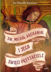 Św. Michał Archanioł i jego święci przyjaciele