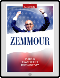 Zemmour. Prorok francuskiej rekonkwisty - ebook