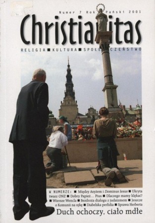 Duch ochoczy, ciało mdłe - Christianitas nr 7/2001