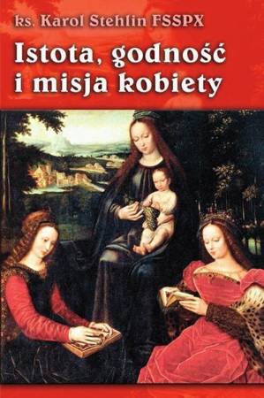 Istota, godność i misja kobiety