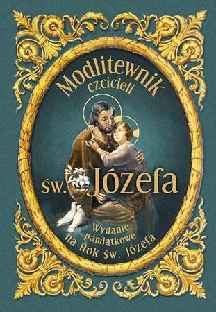 Modlitewnik czcicieli św. Józefa (wydanie pamiątkowe na Rok św. Józefa)