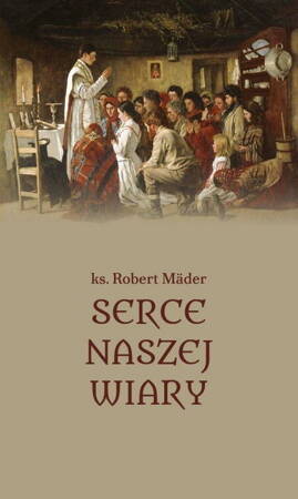 Serce naszej wiary