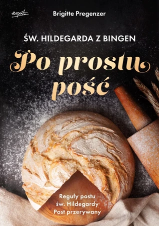 Św. Hildegarda z Bingen. Po prostu pość