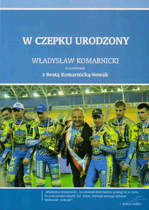 W czepku urodzony: Władysław Komarnicki