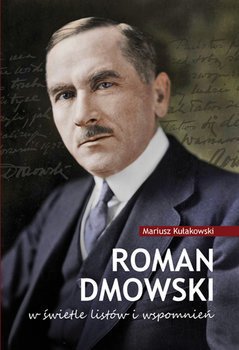 Wielkie biografie. Roman Dmowski i Marcel Lefebvre